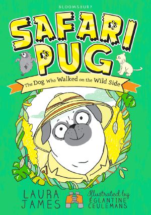 [The Adventures of Pug 03] • Safari Pug